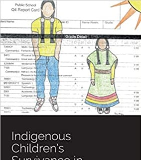 Indigenous Children’s Survivance in Public Schools by Leilani Sabzalian