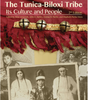The Tunica-Biloxi Tribe: Its Culture and People (Second Edition)