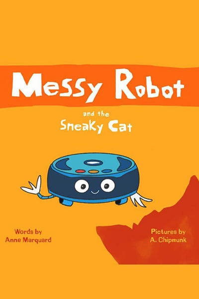 Messy robot and the sneaky cat book cover