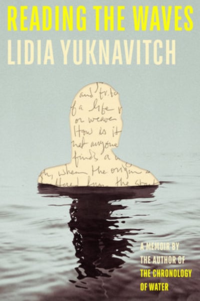 Reading the waves by Lidia Yuknavitch