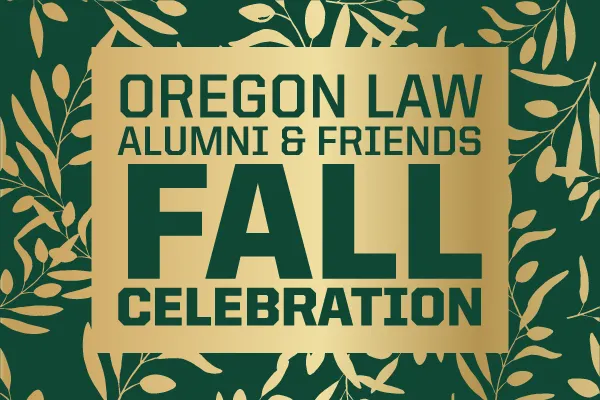 Oregon Law Alumni and Friends Fall Celebration