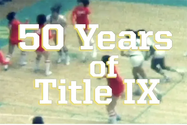 Women in Sports: Title IX Anniversary