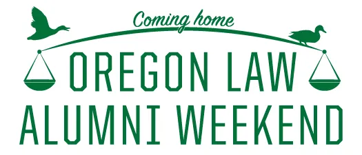 Coming home - Oregon Law Alumni Weekend