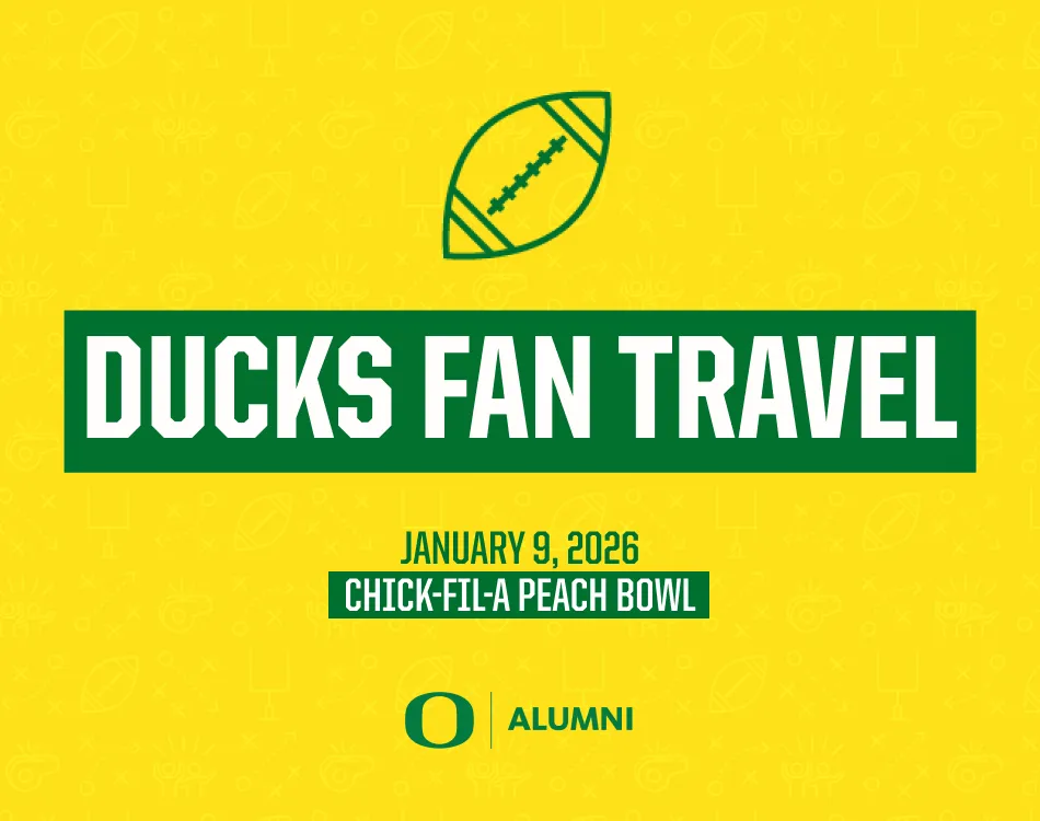 Ducks Fan Travel in a green box on a yellow background with the outline of a football in green above the centered text. January 9, 2026 Chick-fil-a Peach Bowl is in smaller text below the large text box. The UOAA logo in green is centered at the bottom of the image.