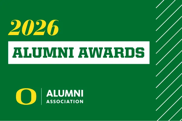 2026 Alumni Awards text on a green background. Oregon O logo next to text that says Alumni Association