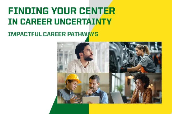Finding Your Center in Career Uncertainty Impactful Career Pathways text on a gray background. Four photos of professionals across industries like construction and office work are collaged together in quarters.