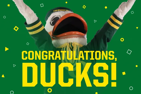 The Oregon Duck throws his hands above his head among geometric graphic confetti above the words Congratulations Ducks!