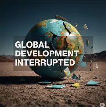 Cracked globe with pieces falling off over barren land, captioned 'GLOBAL DEVELOPMENT INTERRUPTED'.