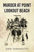 Murder at Point Lookout Beach text above a black and white photo of a 1960s era lifeguard team of men.