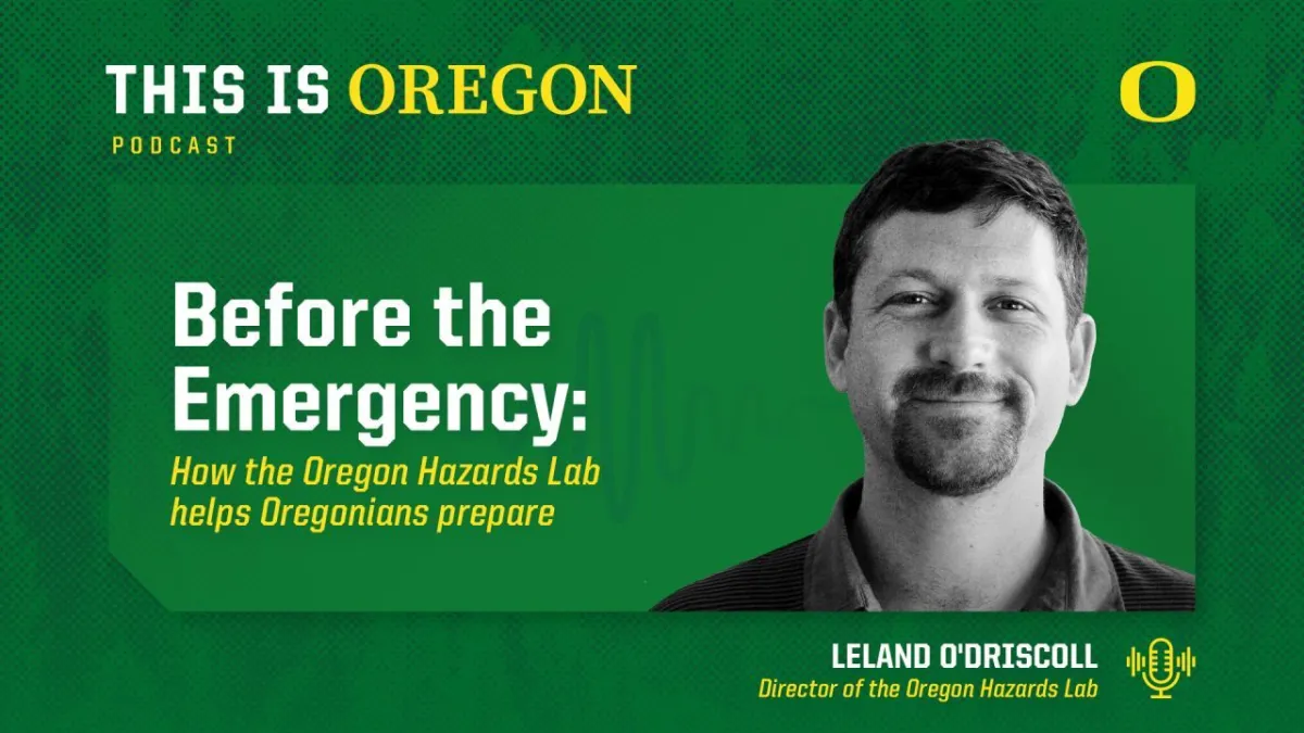 A green background with the shadows of trees with the text This Is Oregon Podcast in the top right. In the center, a black and white headshot of a man is next to the text Before the Emergency: How the Oregon Hazards Lab helps Oregonians prepare. Below the photo reads Leland O'Driscoll, Director of the Oregon Hazards Lab next to a small graphic of a microphone.